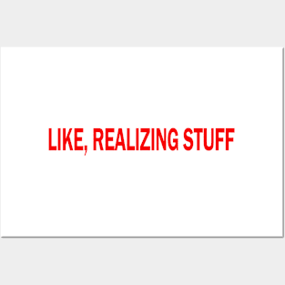 LIKE REALIZING STUFF TEE KYLIE TSHIRT Posters and Art